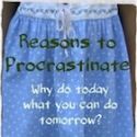  Reasons to Procrastinate 