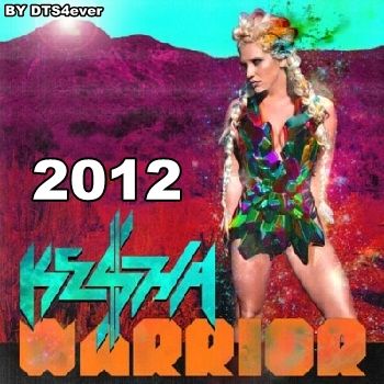 Kesha - Warrior (Deluxe Edition) [2012] - [ForoDirecto]